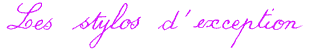 stylos cadeaux